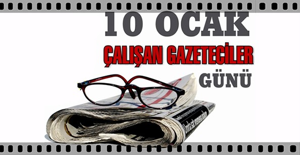 10 Ocak Çalışan Gazeteciler Günü Kutlu Olsun