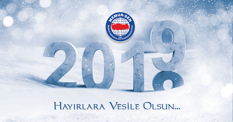 2019 İnsanlığın Felahına Çalışanların Refahına Vesile Olsun