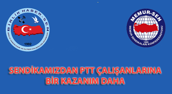 Sendikamızdan PTT Çalışanlarına Bir Kazanım Daha