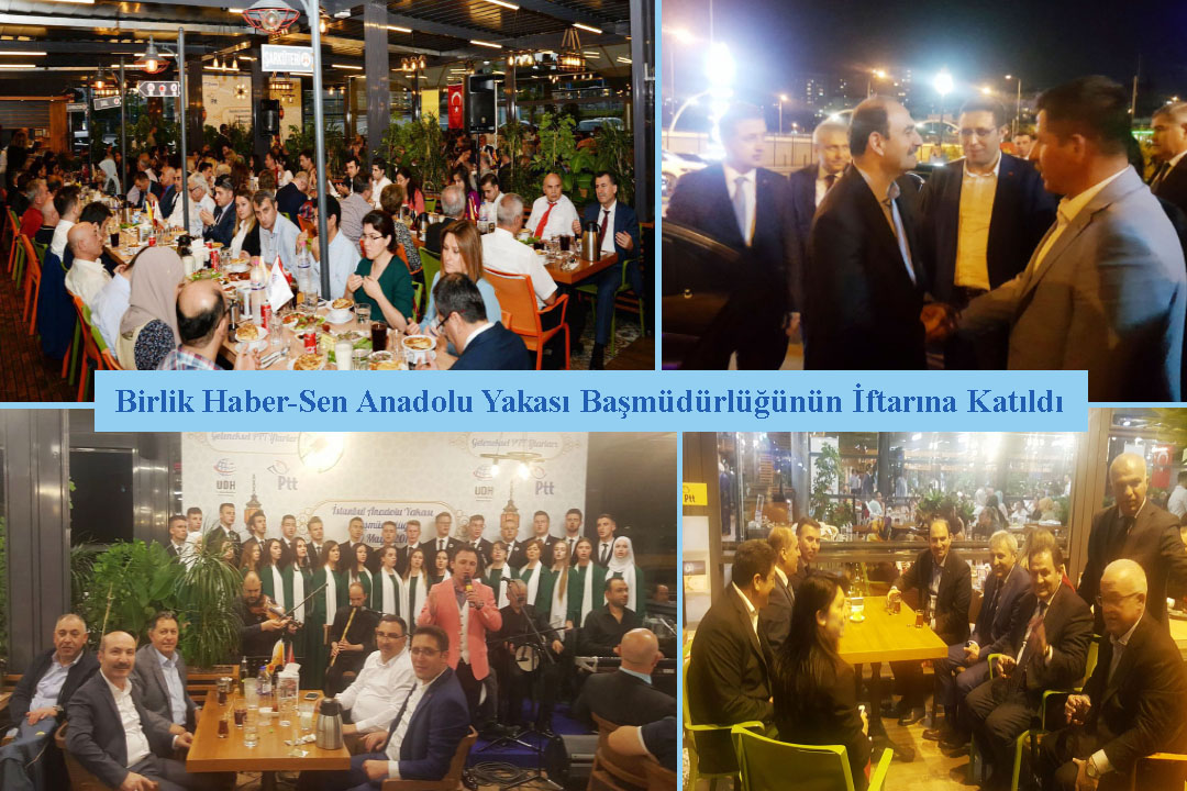 Birlik Haber-Sen, Anadolu Yakası Başmüdürlüğünün İftarına Katıldı