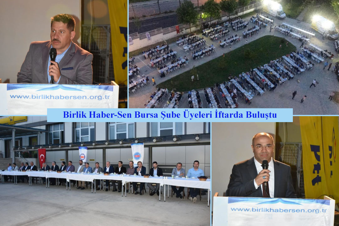 Birlik Haber-Sen Bursa Şube Üyeleri İftarda Buluştu