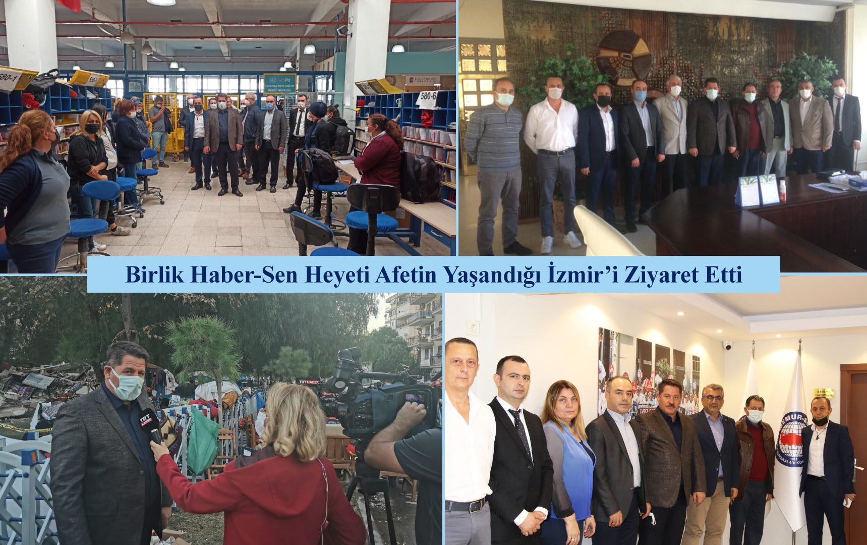 Birlik Haber-Sen Heyeti Afetin Yaşandığı İzmir’i Ziyaret Etti