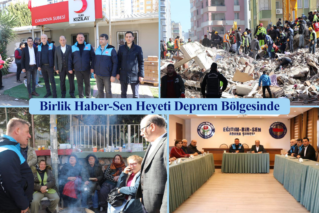 Birlik Haber-Sen Heyeti Deprem Bölgesinde