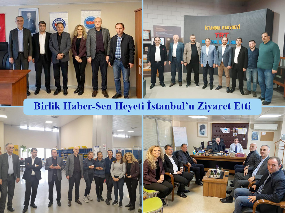 Birlik Haber-Sen Heyeti İstanbul’u Ziyaret Etti