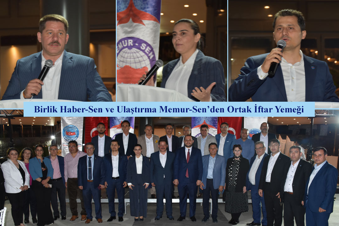 Birlik Haber-Sen ve Ulaştırma Memur-Sen’den Ortak İftar Yemeği