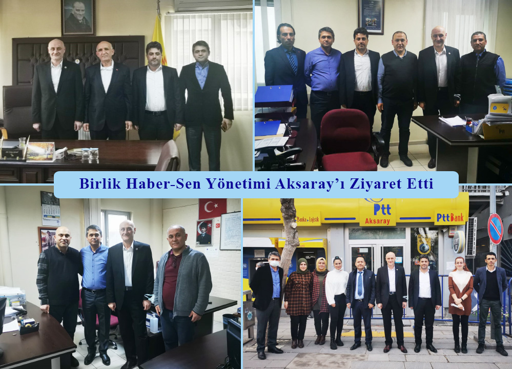 Birlik Haber-Sen Yönetimi Aksaray’ı Ziyaret Etti