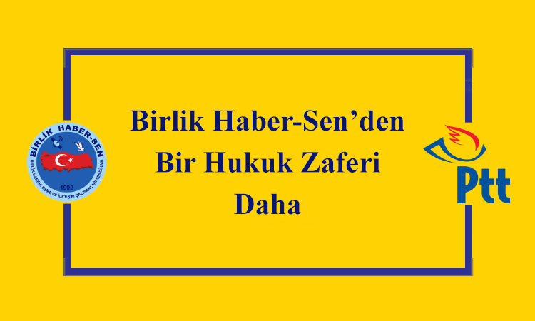 Birlik Haber-Sen’den Bir Hukuk Zaferi Daha