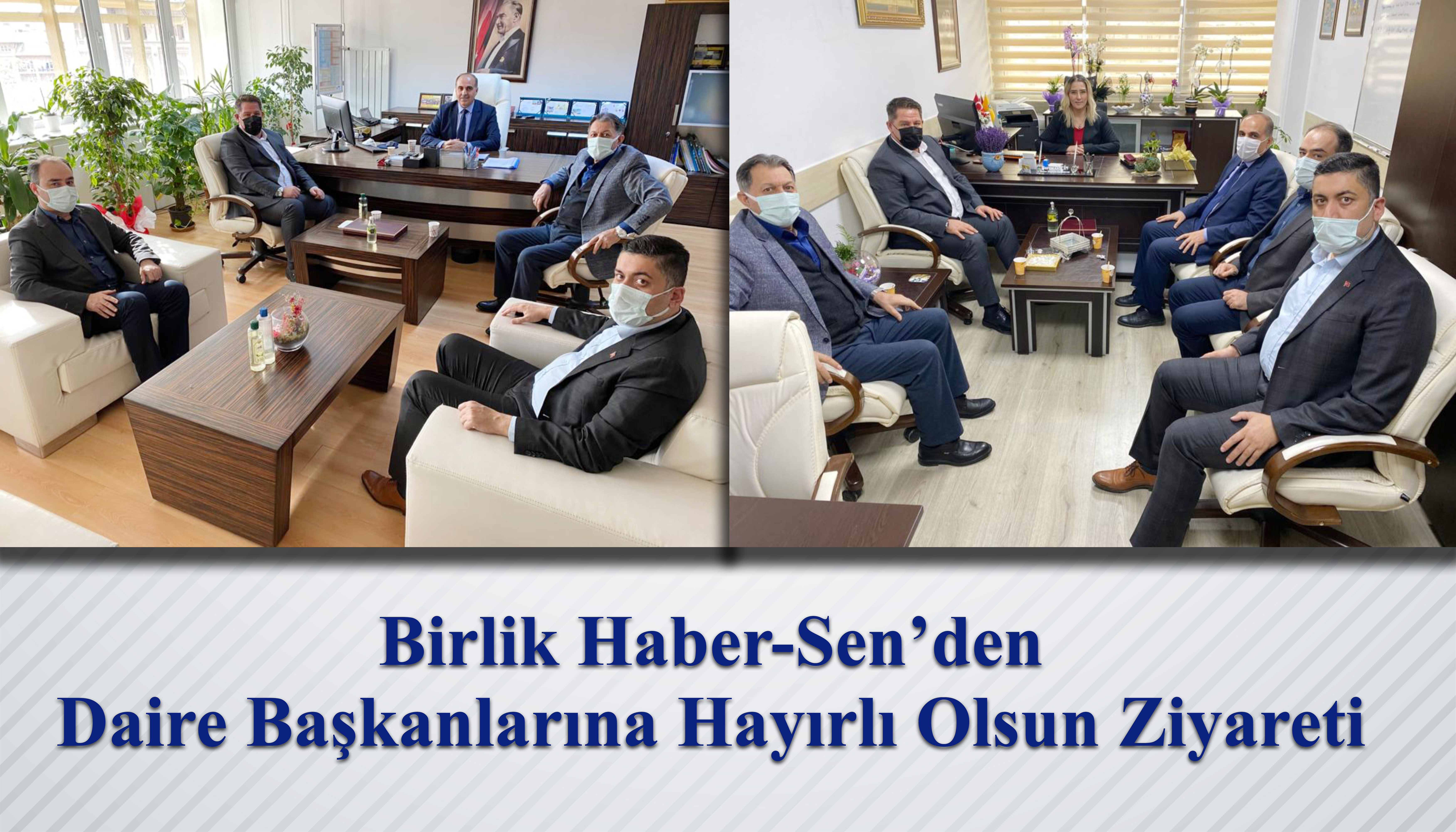 Birlik Haber-Sen’den Daire Başkanlarına Hayırlı Olsun Ziyareti