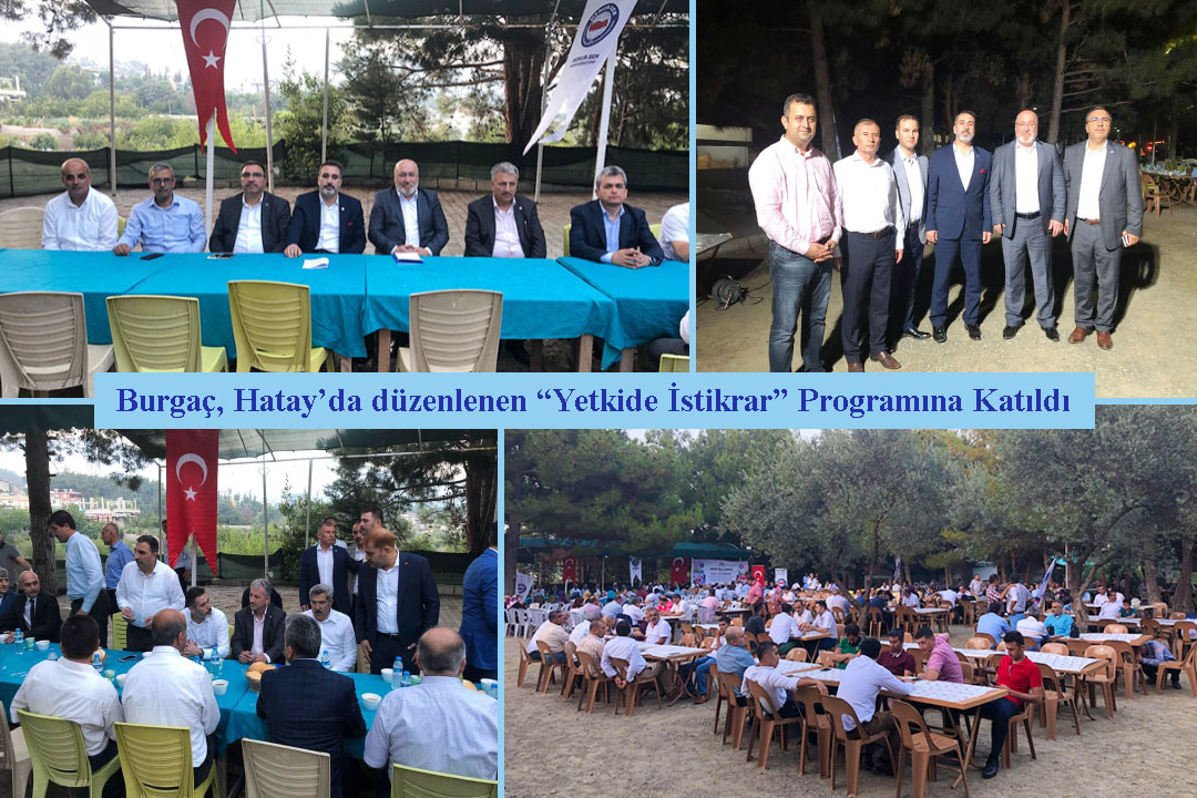 Burgaç, Hatay’da düzenlenen “Yetkide İstikrar” Programına Katıldı