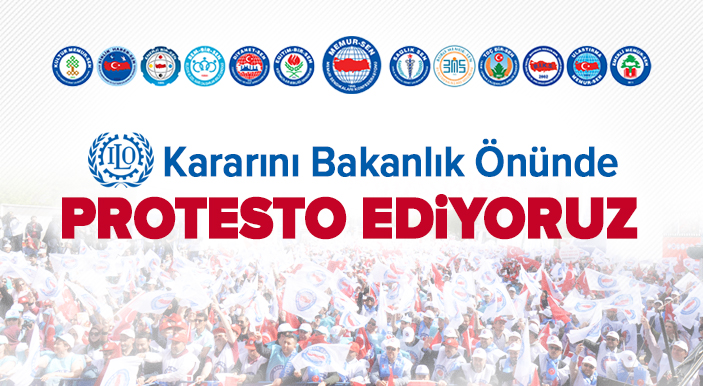 ÇSGB'nin Haksız ILO Kararını Bakanlık Önünde Protesto Ediyoruz