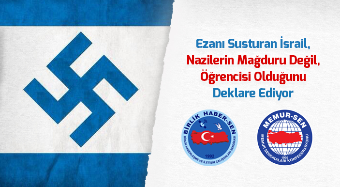 Ezanı Susturan İsrail, Nazilerin Mağduru Değil, Öğrencisi Olduğunu Deklare Ediyor