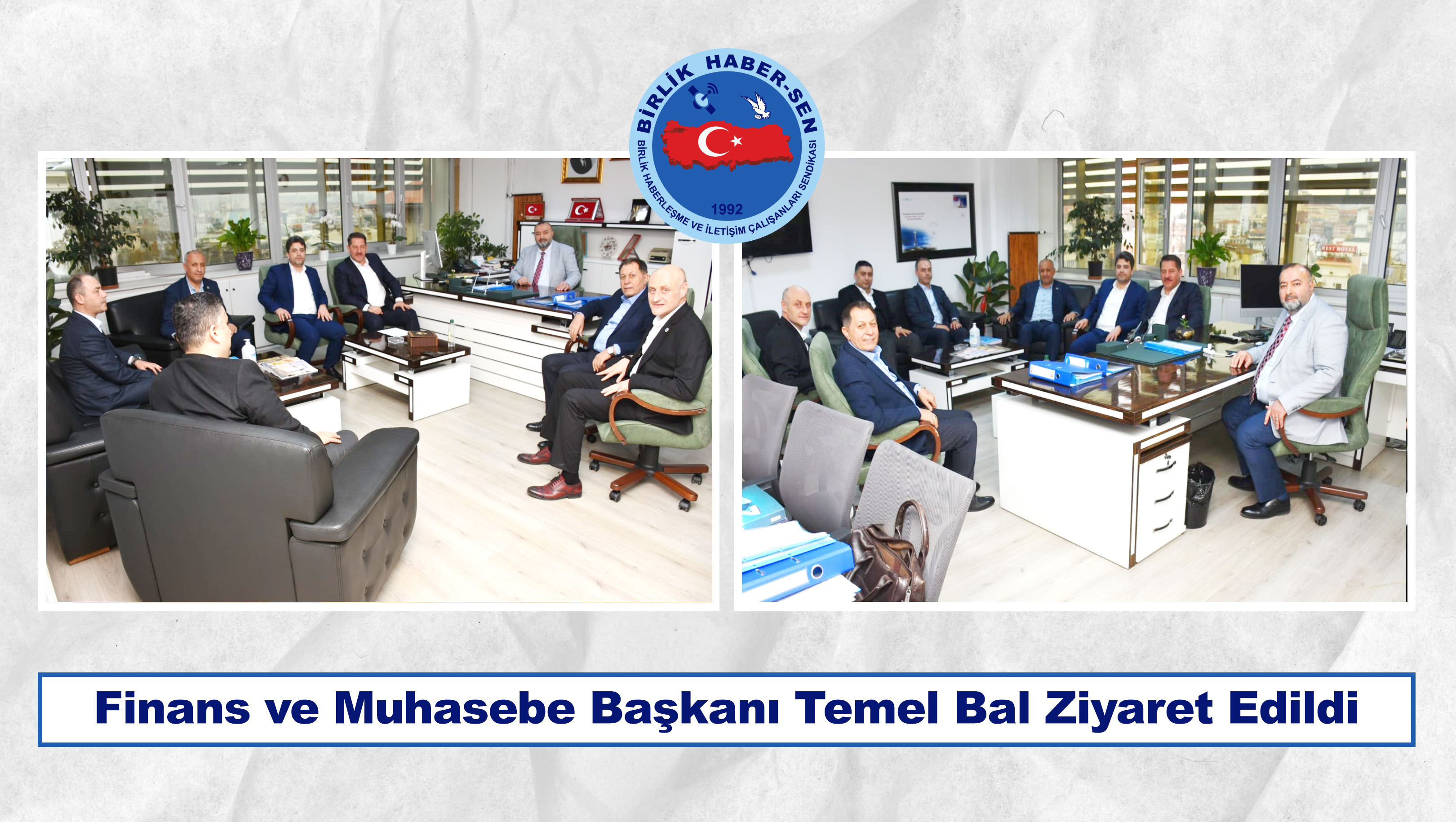 Finans ve Muhasebe Başkanı Temel Bal Ziyaret Edildi