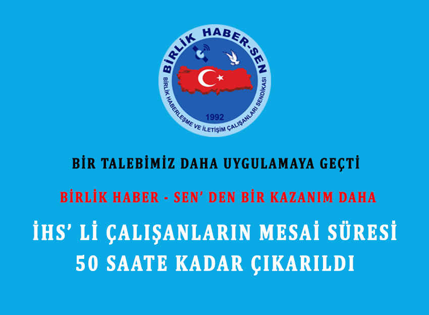 İHS’ li Çalışanların Mesai Süresi 50 Saate Kadar Çıkarıldı 