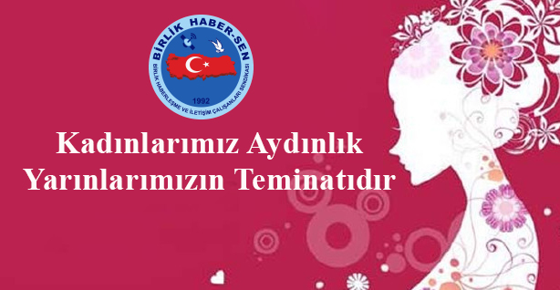 Kadınlarımız Aydınlık Yarınlarımızın Teminatıdır 