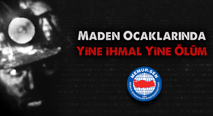 Maden Ocaklarında Yine İhmal Yine Ölüm