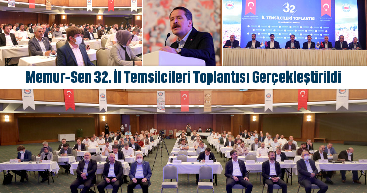 Memur-Sen 32. İl Temsilcileri Toplantısı Gerçekleştirildi