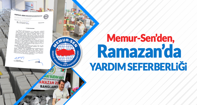 MEMUR-SEN'DEN, RAMAZAN AYINDA YARDIM SEFERBERLİĞİ