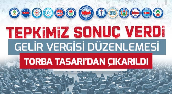 Memur-Sen’in Tepkisi Sonuç Verdi, Gelir Vergisi Düzenlemesi Torba Tasarı'dan Çıkarıldı