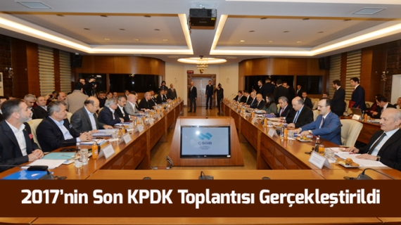 2017’nin Son KPDK Toplantısı Gerçekleştirildi