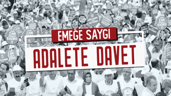 81 İlden “Emeğe Saygı Adalete Davet” Açıklaması