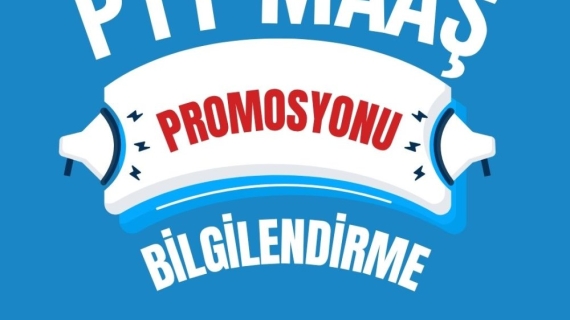 PTT MAAŞ PROMOSYON İHALESİ