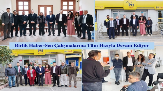 Birlik Haber-Sen Çalışmalarına Tüm Hızıyla Devam Ediyor