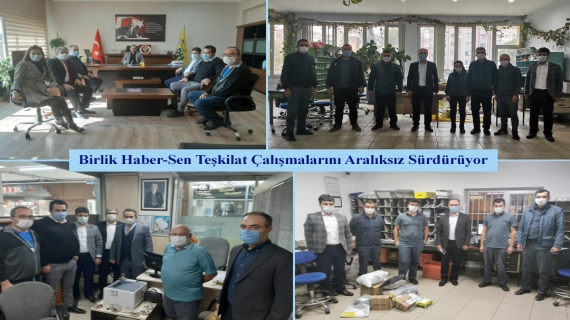 Birlik Haber-Sen Teşkilat Çalışmalarını Aralıksız Sürdürüyor