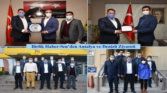 Birlik Haber-Sen’den Antalya ve Denizli Ziyareti