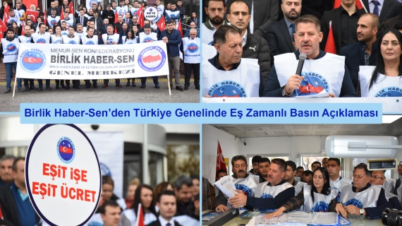 Birlik Haber-Sen’den Türkiye Genelinde Eş Zamanlı Basın Açıklaması