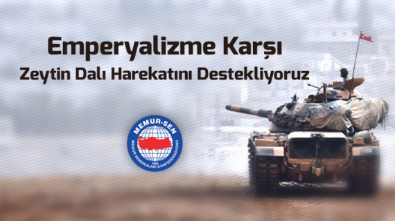 Emperyalizme Karşı Zeytin Dalı Harekatını Destekliyoruz