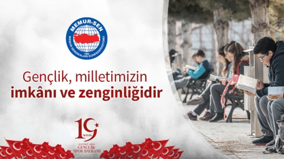 Gençlik, Milletimizin İmkânı ve Zenginliğidir