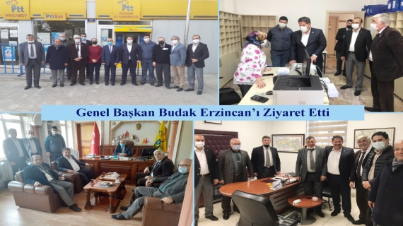 Genel Başkan Budak Erzincan’ı Ziyaret Etti