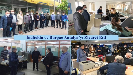 İnaltekin ve Burgaç Antalya’yı Ziyaret Etti