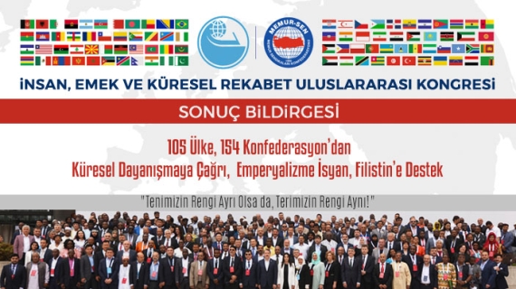 "İnsan, Emek ve Küresel Rekabet Uluslararası Kongresi"nin Sonuç Bildirgesi Açıklandı