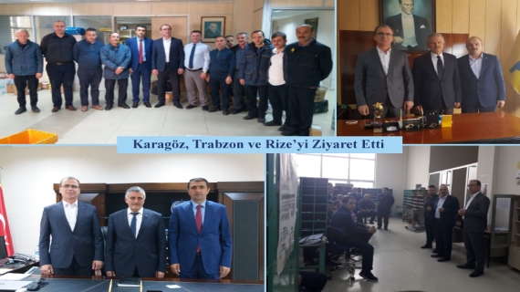 Karagöz, Trabzon ve Rize’yi Ziyaret Etti
