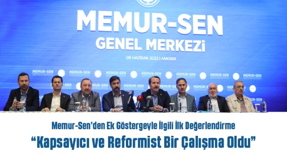 Memur-Sen’den Ek Göstergeyle İlgili İlk Değerlendirme “Kapsayıcı ve Reformist Bir Çalışma Oldu”