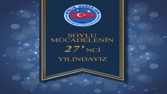 Soylu Mücadelenin 27. Yılındayız