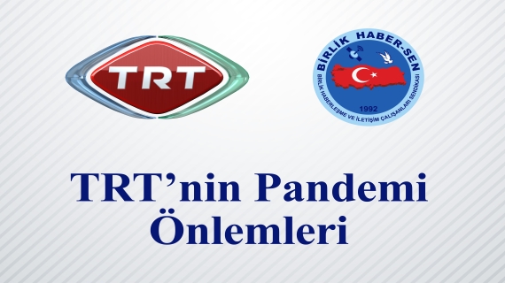 TRT’nin Pandemi Önlemleri