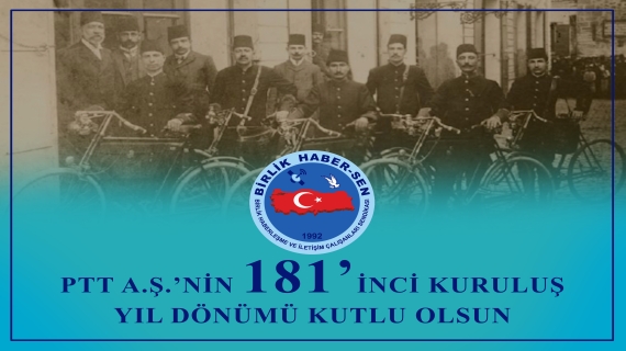 Ülkemizin Köklü Çınarı PTT 181 Yaşında