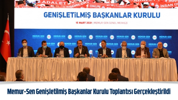 Memur-Sen Genişletilmiş Başkanlar Kurulu Toplantısı Yapıldı