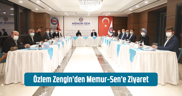 Özlem Zengin’den Memur-Sen’e Ziyaret