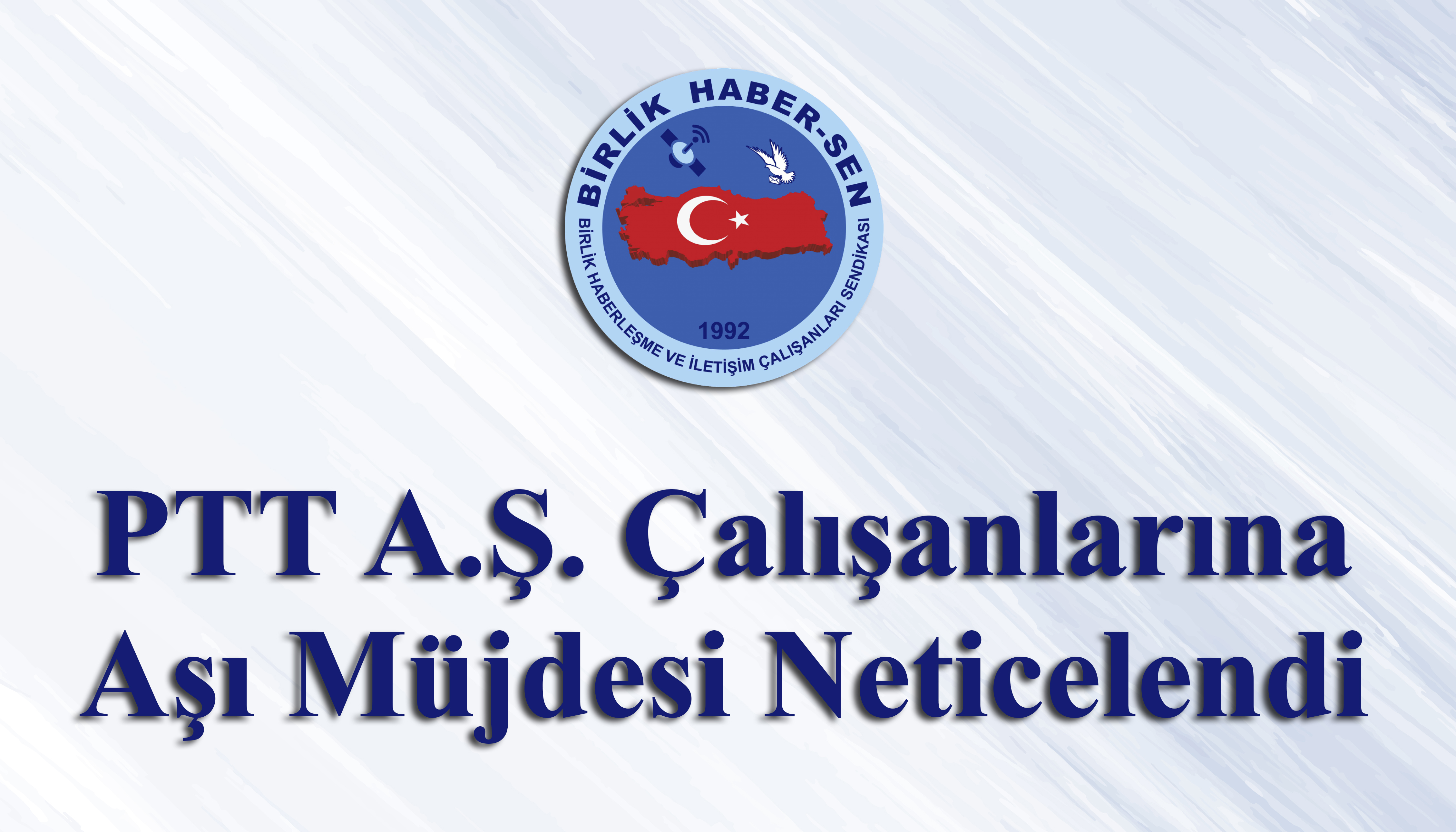 PTT A.Ş. Çalışanlarına Aşı Müjdesi Neticelendi