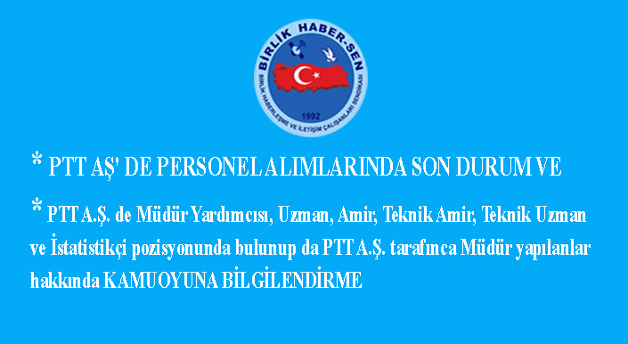 PTT AŞ' de Personel Alımlarında Son Durum