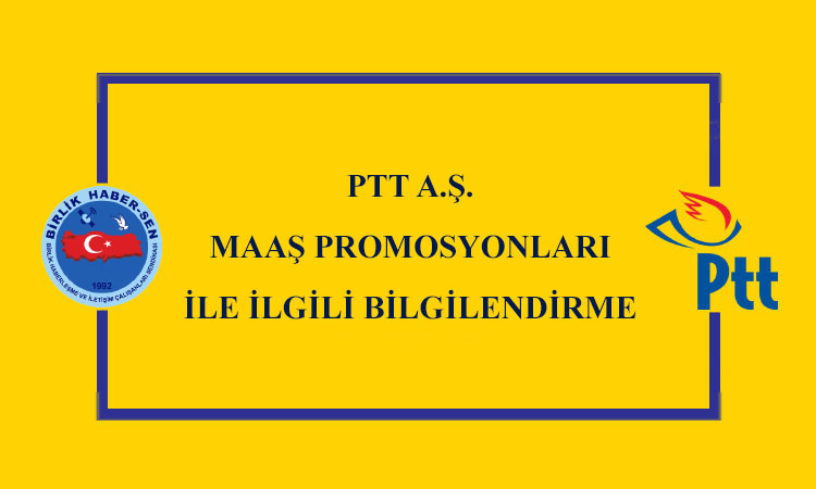 PTT A.Ş. Maaş Promosyonları İle İlgili Bilgilendirme