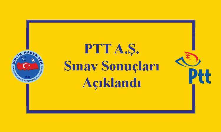 PTT A.Ş. Sınav Sonuçları Açıklandı