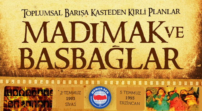 Toplumsal Barışa Kasteden Kirli Planlar: Madımak ve Başbağlar