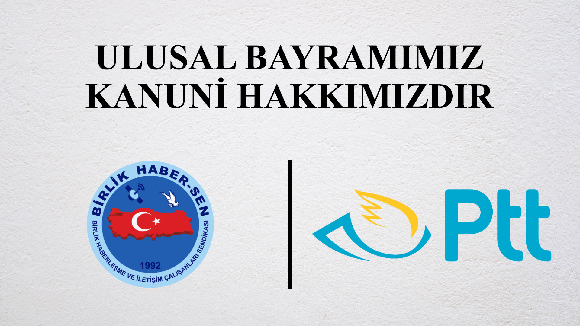 Ulusal Bayramımız Kanuni Hakkımızdır