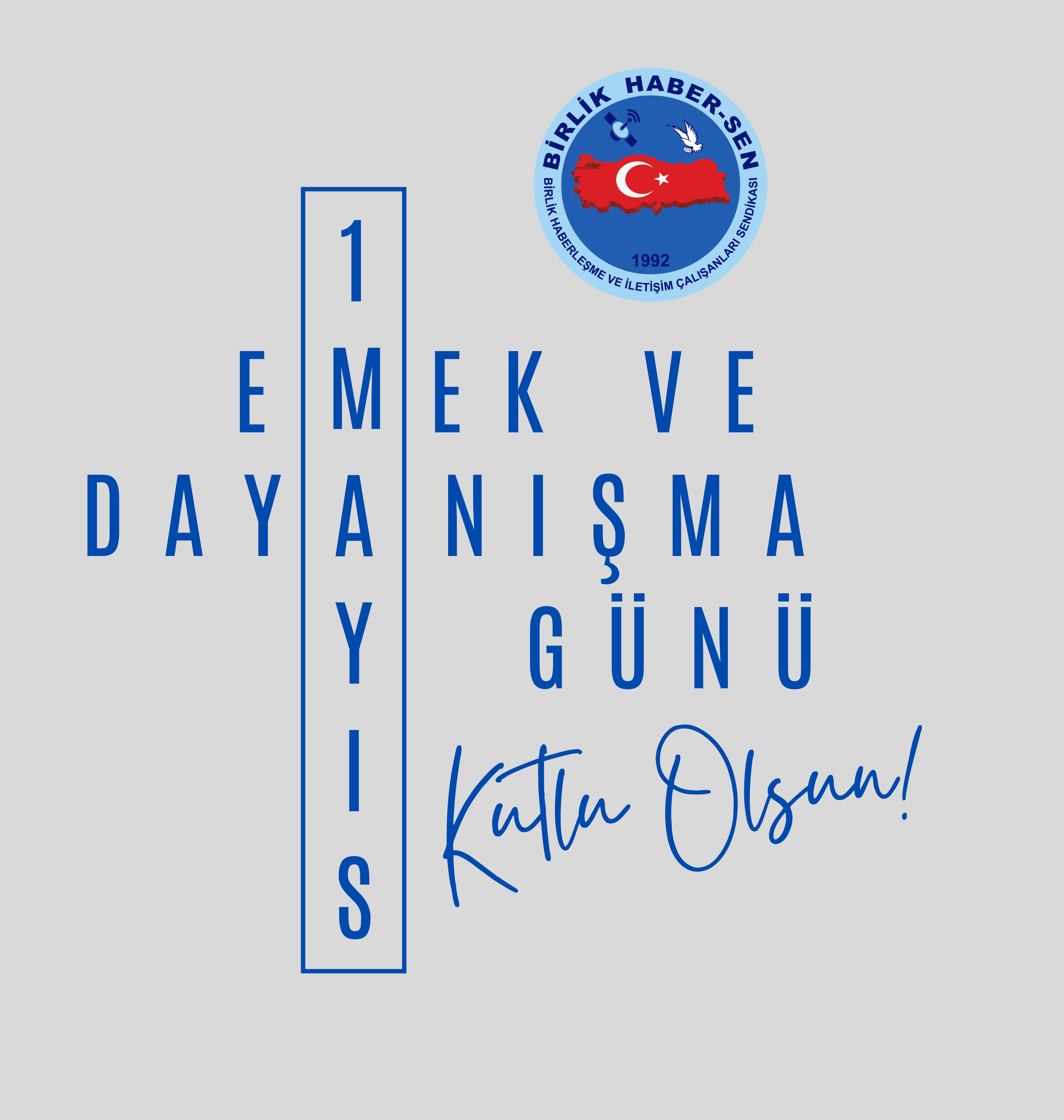 Yaşasın Emek Ve Dayanışma Günümüz, Yaşasın Örgütlü Gücümüz